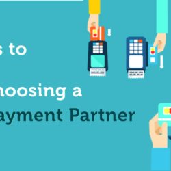 10 Points to consider while selecting payment partner