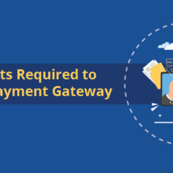 Document required to integrate payment gateway