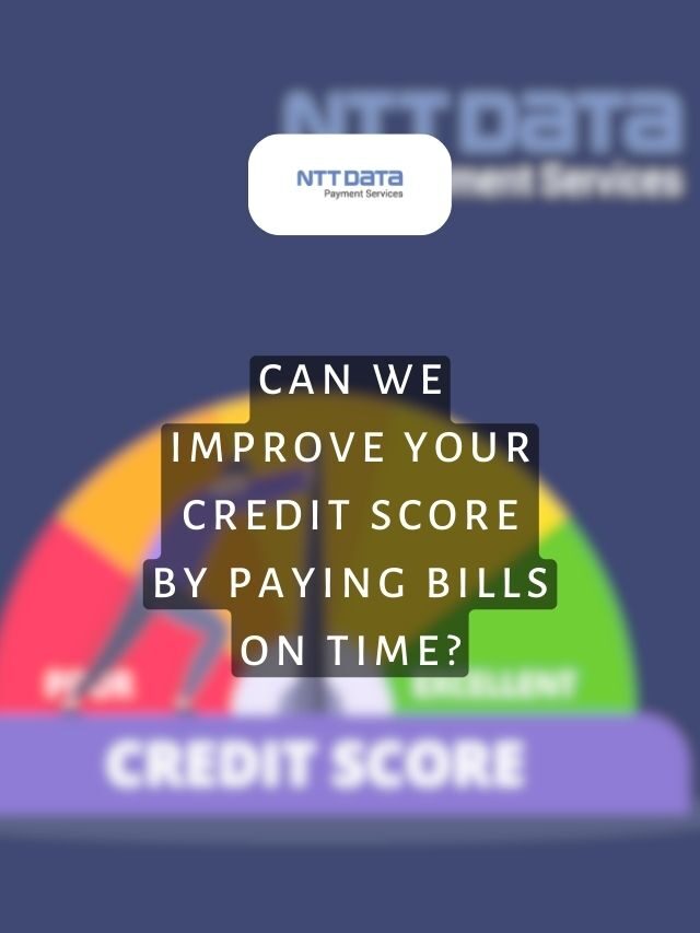 Can We Improve Your Credit Score By Paying Bills On Time?