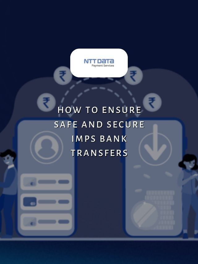 How to Ensure Safe and Secure IMPS Bank Transfers