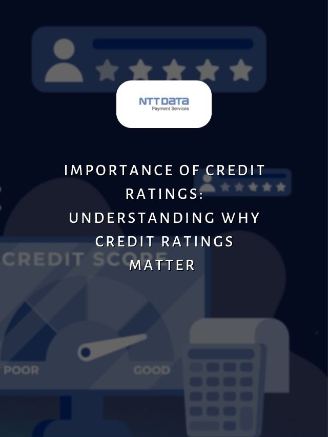 Importance of Credit Ratings: Understanding Why Credit Ratings Matter