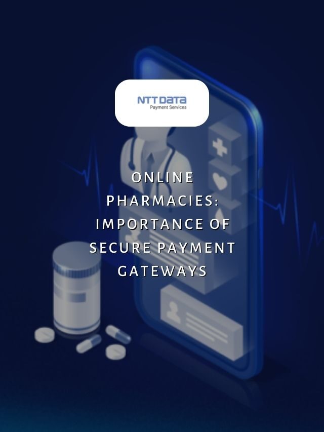 Online Pharmacies: Importance of Secure Payment Gateways
