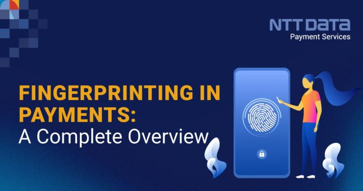 fingerprinting in payments a complete overview