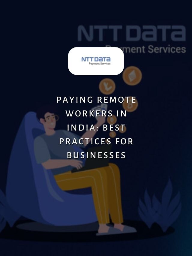 Paying Remote Workers in India: Best Practices For Businesses