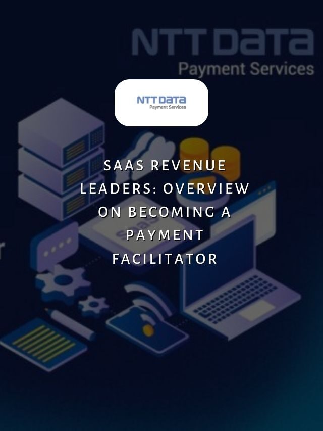 SaaS Revenue Leaders: Overview on Becoming a Payment Facilitator