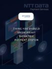 thing you should know about biometric payment system poster page