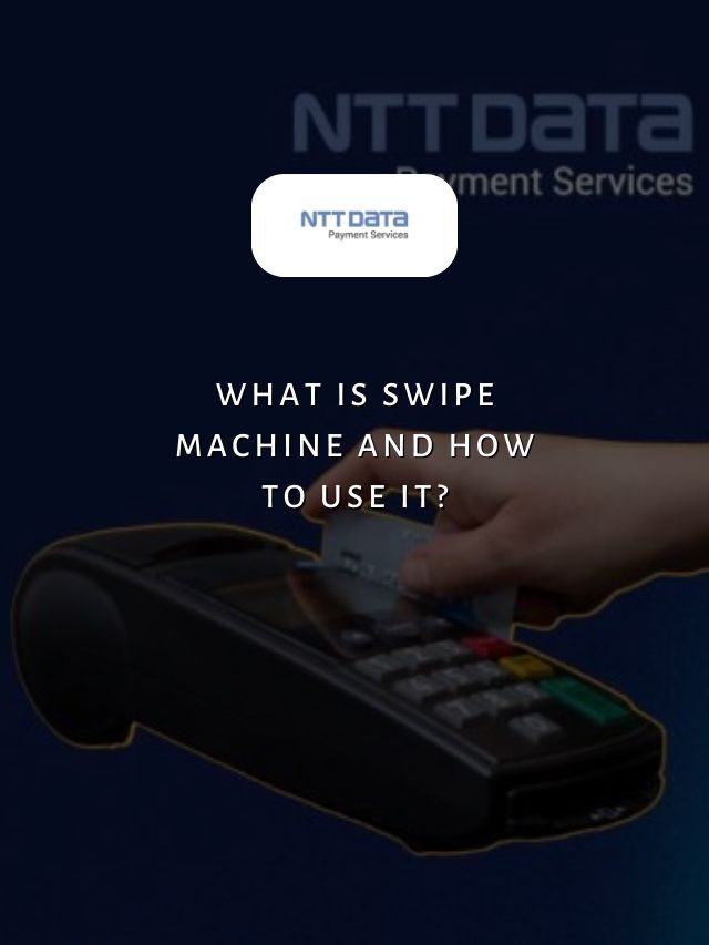 What is Swipe Machine And How To Use It?