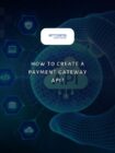 How To Create a Payment Gateway api poster page