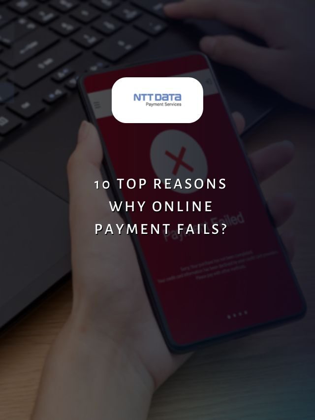10 Top Reasons Why Online Payment Fails?